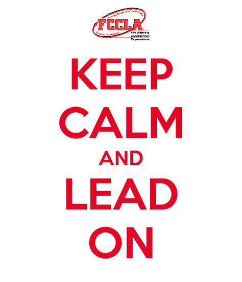 Keep Calm & Lead On Fccla Shirts, America High School, Fccla Projects, Fccla Ideas, Junior High Classroom, Too Legit To Quit, Facs Classroom, Netflix Codes, Class Poster