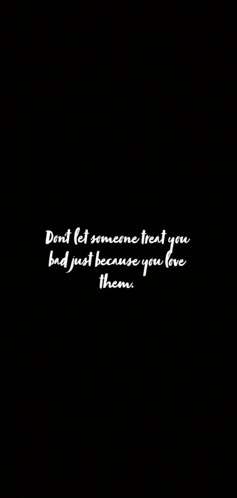 Quotes About Him Treating You Bad, You Treated Me Bad Quotes, Treating Someone Bad Quotes, Treat Me Bad Quotes, He Treated Me Bad Quotes, Getting Treated Badly Quotes, When Someone Treats You Bad, Treat Badly Quotes, Let Them Quotes