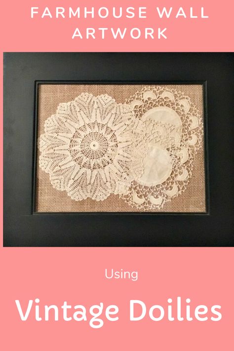 Decorate your Farmhouse with vintage doilies with this framed doily art. This easy doily wall art project is inexpensive and so easy to make. #vintagedoilies #FramedDoilyArt #DoilyWallArt #myturnforus Doily Wall Art, Framed Doilies, Tree Branch Wall Decor, Doily Art, Crochet Wall Art, Doilies Crafts, Vintage Doilies, Lace Crafts, My Turn