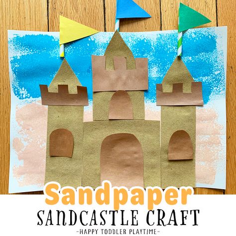 Sandpaper Sandcastle Craft - HAPPY TODDLER PLAYTIME Easy Summer Crafts For Toddlers, Beach Crafts For Toddlers, Sand Castle Craft, Ece Resources, Ocean Preschool, Prek Art, Summer Crafts For Toddlers, Castle Crafts, Crafts For Toddlers