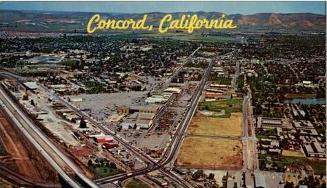 Old Postcard of Concord, CA Yay Area, Concord California, Ca History, Contra Costa County, Navy Life, Bay Area California, Scenic Travel, Olden Days, Local Pride