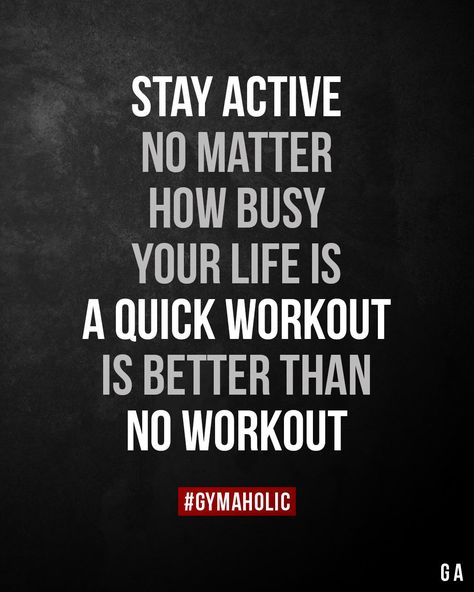 Stay active no matter how busy your life is Frases Fitness, Outing Quotes, Fitness Motivation Quotes Inspiration, Gym Quote, Fitness Inspiration Quotes, Motivational Quotes For Working Out, Stay Active, Gym Humor, Motivation Fitness