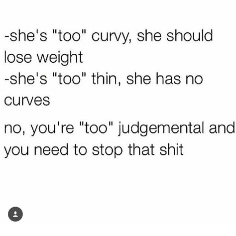 Body Shaming Quotes, Shame Quotes, Quotes About Moving On In Life, Body Quotes, Body Positive Quotes, Personal Quotes, Trendy Quotes, Quotes About Moving On, Funny Relatable Quotes