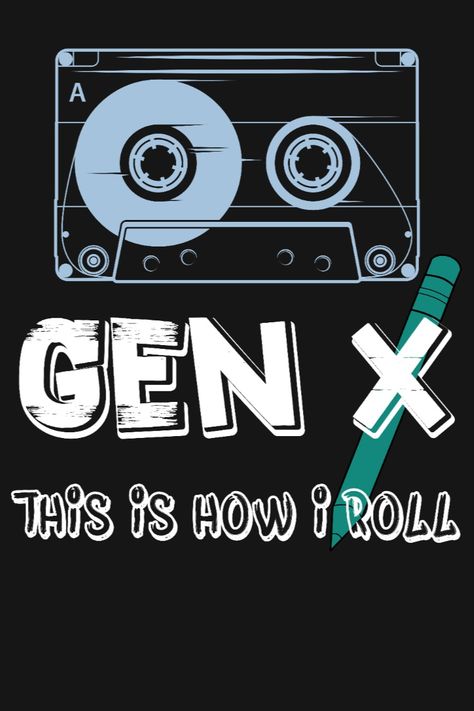 Powered by Gen X- Cassette and Pencil Generation X I Am This Old- Retro 80s Cool Humor | T-shirt Generation X Humor, Gen X Humor, Gen X Memes, 80s Flashback, Humor Memes, Cassette Tape, Inspiration Quotes, Cassette Tapes, Memes Funny