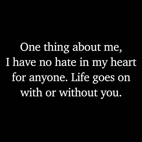 I have NO HATE IN MY HEART...♥️ HEART: Whether good or bad  your deepest desires,  your truest intentions.  NOT everyone has  a good heart  NOT everyone has  Good desires or good intentions. NOT everyone has the  desire to change their ways. Hateful Heart Quotes, I Got A Good Heart Quotes, Not Everyone Has Your Heart, I Love Everyone Quotes, Out My Feelings In My Bag Quotes, Not Everyone Has A Heart Like Yours, Not Everyone Gets The Same Version Of Me, I Have A Good Heart Quotes, People With Bad Intentions Quotes