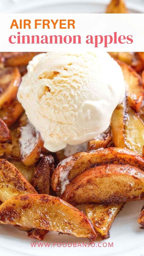 air fryer cinnamon apples topped with vanilla ice cream Air Fryer Cinnamon Apples, Air Fryer Apples, Quick Apple Dessert, Air Fryer Dessert Recipes, Apple Cinnamon Recipes, Air Fryer Dessert, Cinnamon Apple Chips, Baked Apple Recipes, Air Fryer Recipes Dessert