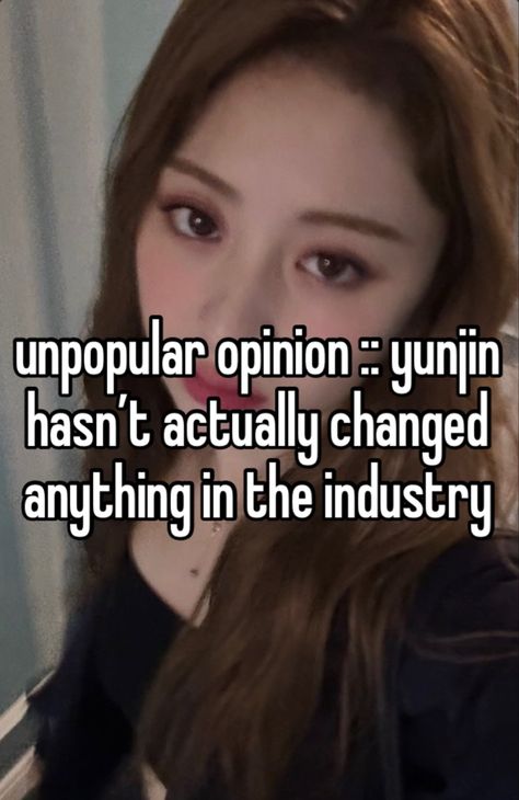 Unpopular Kpop Opinions, Kpop Opinions, Diary Entry, Unpopular Opinion, Pink Quotes, Kpop Entertainment, Text Pictures, Shut Up, Kpop Funny