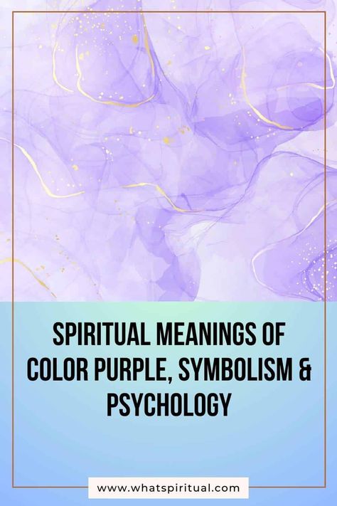 10 Spiritual Meanings of Color Purple, Symbolism & Psychology 2 Purple Meaning Color, Purple Symbolism, What Do Colors Mean, Purple Spiritual, Purple Meaning, Purple Things, The Color Purple, Divine Connections, Color Meanings