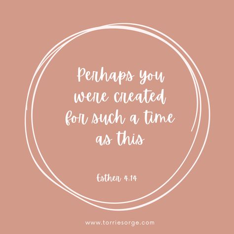 Esther Quotes Inspiration, Bible Verse For A Woman, You Are Special Bible Verse, Fearless Bible Verses, Bible Verse About Daughters, Such A Time As This, Bible Verse Mom And Daughter, Bible Verse For Your Birthday, Esther Quotes Bible Faith