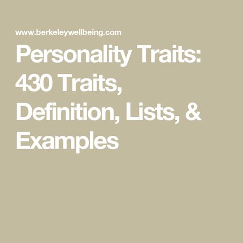 Personality Traits: 430 Traits, Definition, Lists, & Examples Positive Traits List, Unique Personality Traits, Personality Description Words, List Of Personality Traits, Personality Traits List, Positive And Negative Traits, Social Cognitive Theory, Personality List, Good Personality Traits