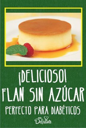 Flan sin azúcar, recetas para diabéticos | Cocina Delirante Sin Gluten, Flan, Healthy Diet, Sugar Free, Healthy Eating, Food And Drink, Healthy Recipes, Diet, Dessert