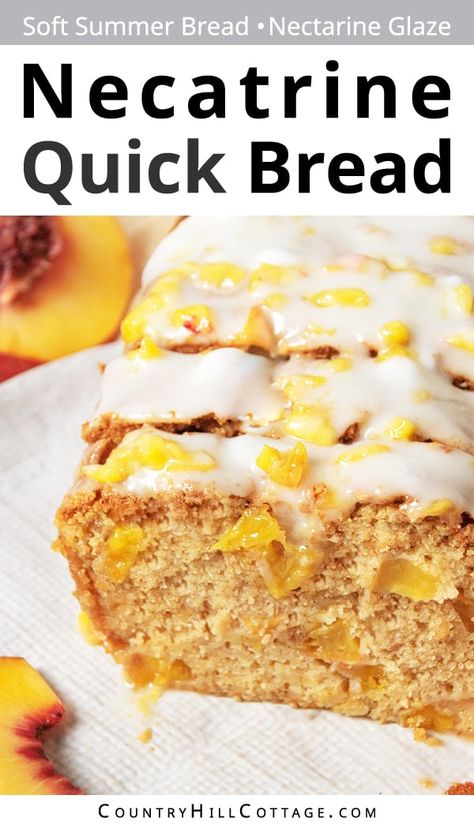 Filled with fresh nectarines, brown sugar, and warm cinnamon, this easy homemade nectarine bread recipe is the best summer breakfast, snack or dessert! The quick bread is so soft and moist, chock full of juicy fruit pieces, a tender, golden brown crust, and a simple nectarine glaze. Try variations with a crumb streusel topping, cinnamon sugar, add blueberries, blackberries, peaches, buttermilk, sour cream, yogurt, walnuts, pecans or almonds. | CountryHillCottage.com Nectarine Bread, Nectarine Recipes Healthy, Nectarine Dessert, Fruit Granola Bars, Nectarine Recipes, Homemade Baked Bread, Sugar Bread, Homemade Bread Easy, Summer Breakfast