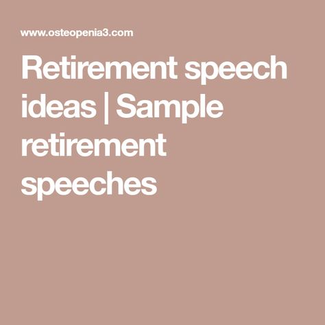 Retirement speech ideas | Sample retirement speeches Retirement Speech Ideas, Thanks Giving Speech, Retirement Letter To Employer, Retirement Quotes Inspirational, Retirement Clock, Retirement Poems, Retirement Speech, Retirement Messages, Retirement Congratulations