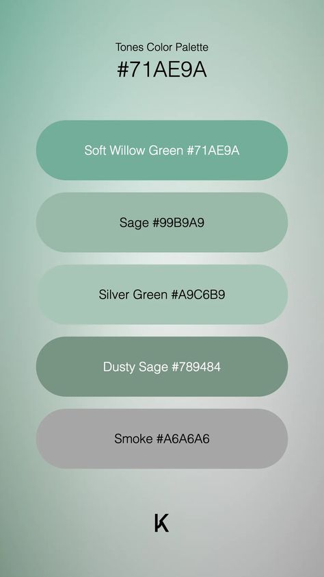 Tones Color Palette Soft Willow Green #71AE9A · Sage #99B9A9 · Silver Green #A9C6B9 · Dusty Sage #789484 · Smoke #A6A6A6 Hex Color Palette, Willow Green, Dusty Sage, Hex Colors, Spring Green, Seafoam Green, Unique Colors, My Little Pony, Color Palette