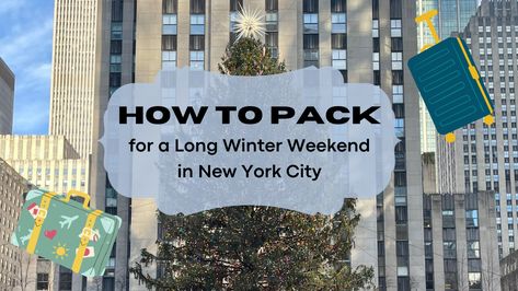 Long Weekend Packing, Nyc Girls Trip, Weekend In New York City, Weekend Packing List, New Years 2023, Weekend In New York, Nyc In December, Weekend Packing, Winter Packing List