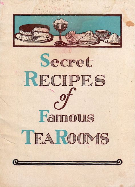 One of my more obscure tea-themed collections is old booklets pertaining to opening a tea room. This one, "Secret Recipes of Famous TeaRooms... Tea With Friends, Tea And Crumpets, Afternoon Tea Recipes, Tea Time Food, Marketing Brochure, Tea Rooms, Tea Party Food, Cuppa Tea, Afternoon Tea Parties