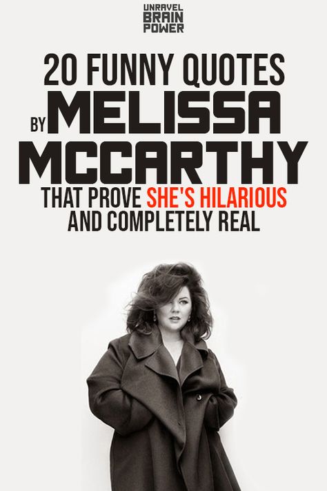 Melissa Mccarthy Quotes, Funniest Quotes Ever Hilarious, Melissa Mccarthy Funny, Types Of Laughs, Funniest Quotes Ever, Top 20 Funniest, Funny Women Quotes, Learn Another Language, College Guys