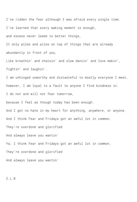 This Road I Know Zach Bryan Lyrics, Heavy Eyes Zach Bryan Tattoo, Zack Bryan Fear And Fridays, Zach Bryan Poem Fear And Fridays, Today Is Here And Then Its Gone Forever Zach Bryan, Somebody Zach Bryan, Zack Bryan Instagram Captions, Zach Bryan I Love You Lyrics, Zach Bryan Condemned