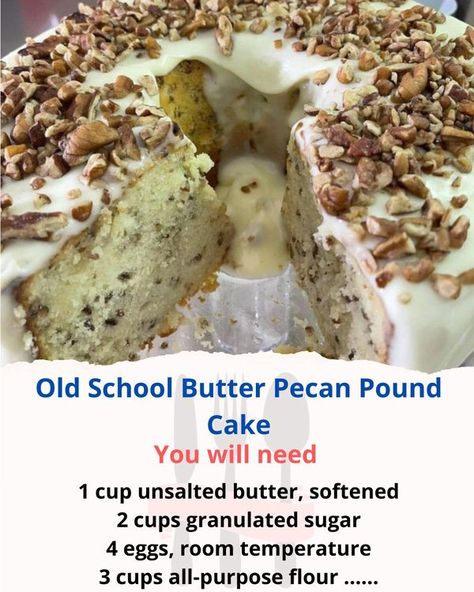 Old School Butter Pecan Pound Cake Recipe, Paula Deen Butter Pecan Pound Cake, Southern Butter Pecan Pound Cake, Old School Butter Pecan Pound Cake, Butter Pecan Dump Cake, Pecan Pie Pound Cake Recipes, Old School Cake Recipes, Easy Soul Food, Pumpkin Carrot Cake Recipe