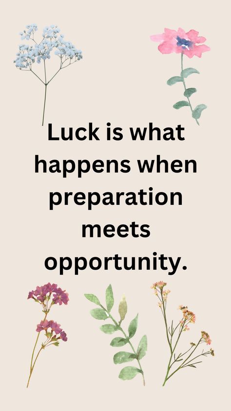 Luck is what happens when preparation meets opportunity.” This quote highlights the importance of being ready and seizing the moment. It suggests that what we often perceive as luck is actually the result of hard work and being prepared to take advantage of opportunities when they arise. #Luck #Preparation #Opportunity #Success #HardWork #SeizeTheMoment #Readiness Luck Is When Preparation Quotes, Preparation Quotes, Preparation Meets Opportunity, Being Prepared, Fresh Start, Hard Work, Work Hard, Essence, Highlights