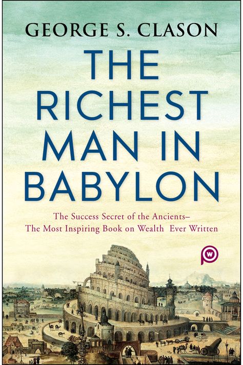 Richest Man In Babylon Book, Richest Man In Babylon, How To Become Wealthy, Ancient Babylon, Am Club, Richest Man, Personal Finance Books, Rich Dad Poor Dad, Finance Books