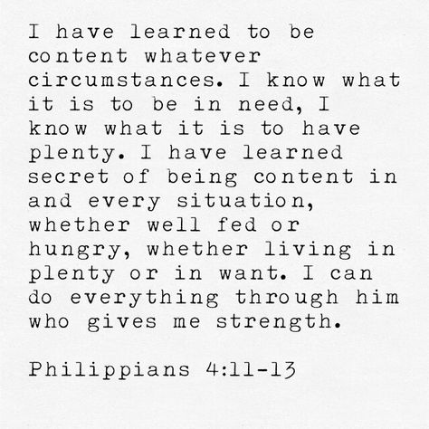 Philippians 4:11-13 Phillipians 4:11-13, Philippians 4:11-13, Philippians 4:12-13, Motivating Scripture, Phillipians 4 11, Philippians 4 11, Caregiver Resources, Get Closer To God, Something To Remember