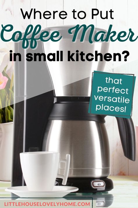 Where to Put The Coffee Maker in a Small Kitchen: 10 Ideas Coffee Maker Placement In Kitchen, Coffee Pot On Counter Ideas Kitchen, Where To Put Coffee Maker In Kitchen, Coffee Maker In Kitchen, Coffee Pot On Counter Ideas, Coffee Maker On Counter Ideas, Coffee Maker Storage, Kitchen Counter Coffee Station, Small Kitchen Counter