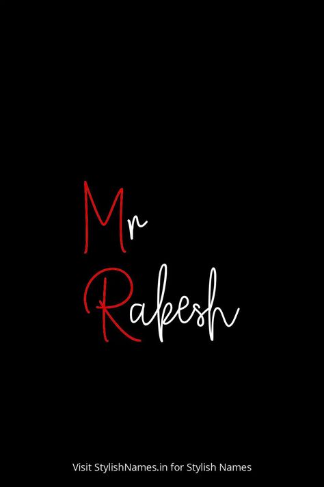 Mr Rakesh by StylishNames.in Rakesh Name Wallpaper, Good Day Images, Drawings For Boyfriend, Names For Instagram, Name For Instagram, Stylish Name, Name Wallpaper, Cute Love Images, Draw On Photos