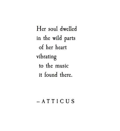 Don't care. Love Her Wild, Atticus Quotes, Atticus Poetry, Scorpio Quotes, Atticus, Music Dance, Poem Quotes, Soul Music, Love Words