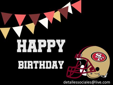 Happy Birthday NFL /49ers San Francisco 49ers Happy Birthday, 49ers Party, Happy Birthday George, Happy Birthday Tag, Baby Lights, Nfl 49ers, Sf 49ers, Birthday Tags, Birthday Images