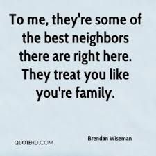 Best Neighbor Quotes. QuotesGram Neighbor Quotes Friends, Best Neighbor Quotes, Good Neighbor Quotes, Neighbors Quotes, Neighborhood Quotes, Neighborhood Quote, Neighbor Quotes, Ladies Club, Circuit Ideas