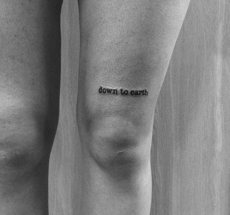 Above Knee Text Tattoo, Script Knee Tattoo, Knee Tattoo Writing, Knee Tattoos Words, Knee Tattoos Women Words, Above Knee Tattoo Words, Over The Knee Tattoo Words, Above The Knee Tattoo Quote, Top Of Knee Tattoo