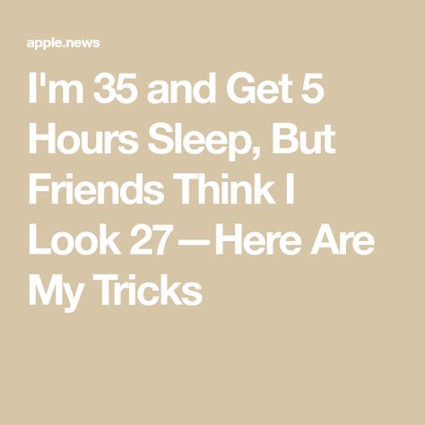 I'm 35 and Get 5 Hours Sleep, But Friends Think I Look 27—Here Are My Tricks 5 Hours Of Sleep, Makeup Finds, My Rules, Very Tired, Oil Uses, Essential Oil Uses, Years Younger, Beauty Ideas, 5 Hours