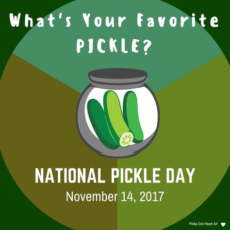 November National Days, National Pickle Day, Pickle Day, Monthly Holidays, November Holidays, Week Quotes, Dot Heart, Wacky Holidays, Calendar Art