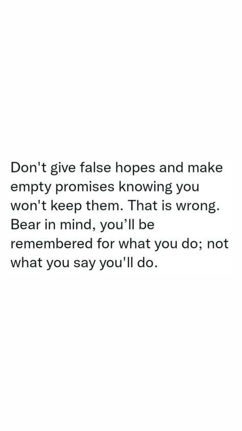 Not Keeping Promises Quotes, Don’t Promise Quotes, Dont Promise Me Quotes, Don't Break Promises Quotes, Quotes About False Hope, Done Getting My Hopes Up Quotes, You Won’t Break Me Quotes, Qoutes About Breaking Promises, Don’t Get Your Hopes Up