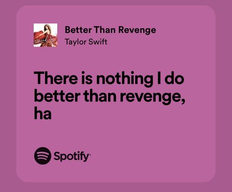 Taylor Swift Revenge Lyrics, Better Than Revenge Lyrics, There Is Nothing I Do Better Than Revenge, Revenge Lyrics, Taylor Swift Revenge Quotes, Better Than Revenge Taylor Swift, Song Quotes Taylor Swift, Revenge Quotes, School Binder Covers