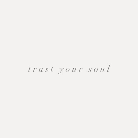 Follow Your Soul Quotes, Self Love Quotes Short Tattoo, Tattoo Ideas Short Quotes, Tattoos For Intuition, Always Evolving Tattoo, Spiritual Tattoo Quotes, Empowerment Quotes Short, Intuition Quotes Tattoo, Follow Your Intuition Tattoo