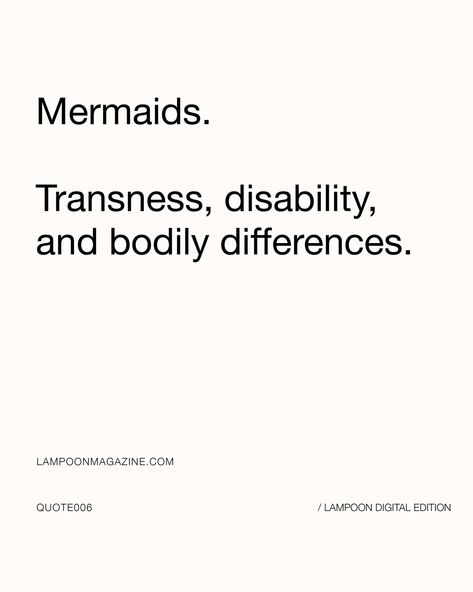 «I wasn't raised in any specific religion, but I absorbed Catholic imagery growing up because of my grandfather. He was an art historian specializing in Italian Renaissance works. Celestial beings are ingrained in me». Lampoon Magazine / Digital Edition Linus Borgo delves into mythological themes, depicting creatures like mermaids and other part-human, part-animal figures. These beings are metaphors for transness, disability, and bodily differences. Linus Borgo image 1 - Narcissus at th... Linus Borgo, Celestial Beings, Art Historian, Animal Figures, Growing Up, Mermaid, Magazine, Human, Art