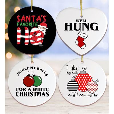 Do you or your best friend like dirty humour? There's nothing like a funny Christmas gift for your tree. So whether you are Well Hung' or Santa's Favourite Ho, you can most definitely get a kick out of these! | The Holiday Aisle® Dirty Joke Christmas Ornament Bundle White 6.0 x 6.0 x 4.0 in, Ceramic | C100685599 | Wayfair Canada Dirty Joke, Cricut Gifts, Santas Favorite Ho, Sarcastic Christmas, Funny Christmas Ornaments, Plain English, Funny Ornaments, Christmas Magnet, Cricut Christmas