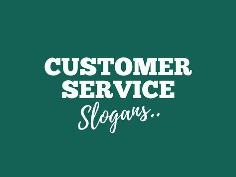 Customer Service Week Ideas, Good Customer Service Quotes, Customer Care Quotes, Customer Service Quotes Funny, Retail Quotes, Slogan Design Ideas, Sales Slogans, Mixology 101, Customer Quotes