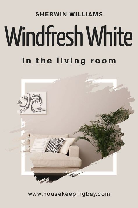 Windfresh White SW 7628 in the Living Room by Sherwin-Williams Sw Windfresh White, Sherwin Williams Shiitake, Windfresh White, Sherman Williams Paint, Lake House Paint Colors, Monochromatic Room, Beige Living Rooms, Favorite Paint Colors, Sherwin Williams Paint Colors