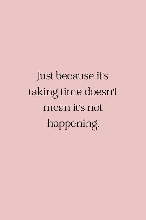 Have Patience Quotes, Work In Progress Quotes, Having Faith Quotes, Be Patient Quotes, Results Quotes, Time Motivation, Taken Quotes, Progress Quotes, Having Faith