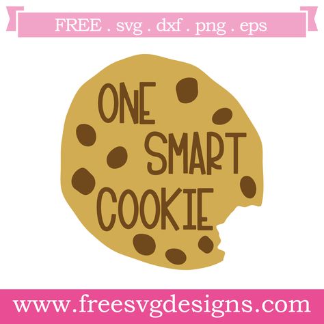 Free Svg Files For Cricut Christmas Cookies, Cookie Svg Free, Oh Fudge Svg, You Are One Smart Cookie Free Printable, You’re One Smart Cookie Free Printable, One Smart Cookie, Big Cookie, Smart Cookie, File Free