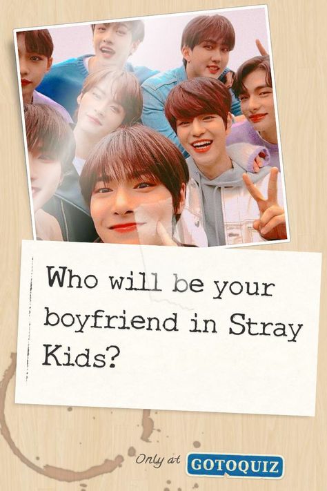 What Stray Kids Member Are You, Which Skz Member Are You, Straykids Gift Ideas, Which Stray Kids Member Are You, Kpop Drawings Stray Kids, Skz As Your Boyfriend, Bangchan As Your Boyfriend, Stray Kids Quizzes, Stray Kids As Your Boyfriend