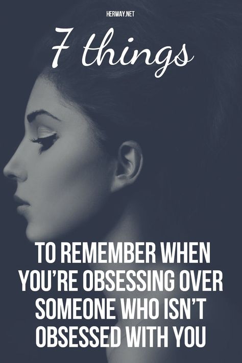 How To Stop Fantasizing, Obsessing Over Someone, How To Stop Obsessing Over Someone, Constantly Thinking Of Someone, Obsessive Friendship, Why Do I Get Attached So Easily, Unhealthy Obsession Quotes, Obsessed Quotes Love, Be Obsessed With Me Quotes