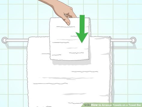 3 Ways to Arrange Towels on a Towel Bar - wikiHow Hanging Towels In Bathroom Display, How To Hang Bath Towels, How To Hang Towels In Bathroom, Towels On Towel Bar, How To Hang Towels, Decorative Towel Folding, Bath Towels Display, Bathroom Towels Display, Hanging Bath Towels