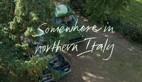 Somewhere In Northern Italy, Somewhere In Northern Italy 1983, Call Me By Your Name, I Love Cinema, Italy Aesthetic, Title Card, Italian Summer, Northern Italy, Laptop Wallpaper