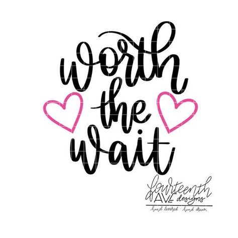 Welding Stickers, Short Sayings, Png Cricut, Pregnancy Quotes, Calligraphy Quotes, Baby Svg, Worth The Wait, Silhouette Cameo Projects, Silhouette Cut