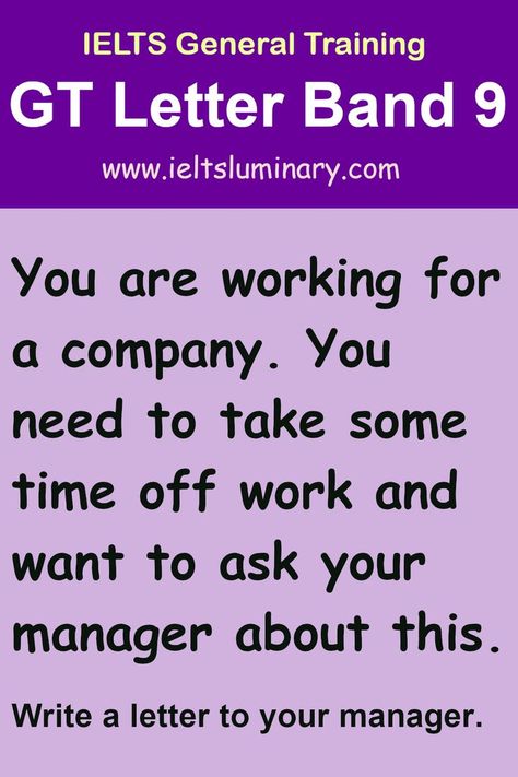 You are working for a company. You need to take some time off work and want to ask your manager about this- GT Letter Band 9.
I am sorry for the inconvenience that I caused. I will endeavour to keep my work on right track and accomplish the work that was assigned to me previously, if not, I would make a notification to you as soon as possible and then let other colleagues in charge.
Thank you for your consideration. Please feel to contact me if you have any question. I am waiting for your reply. Writing Structure, Leave Of Absence, Complex Sentences, Off Work, Letter To Yourself, Stop Working, Write To Me, Vocabulary, How To Apply