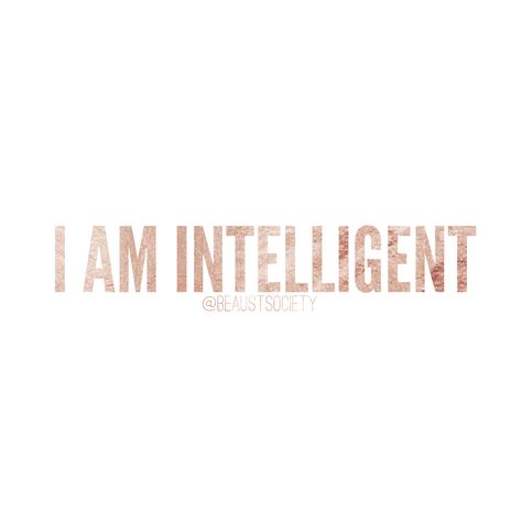 Instagram: @beaustsociety I am intelligent affirmation. I am. I am. I am. And so are you #affirmation #motivation #beaustsociety #intelligence #smart Study Affirmations I Am, Im Smart Quotes, Intelligent Vision Board, You Are Smart Quotes, Intelligence Affirmations Tumblr, Good Exam Results Aesthetic, Manifest Intelligence, Exam Topper Affirmations, I Am Intelligent Affirmations